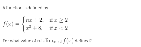 Solved A function is defined by f(x) = = nx + 2, if x > 2 2? | Chegg.com