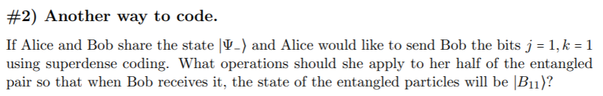 Solved #2) Another way to code. If Alice and Bob share the | Chegg.com