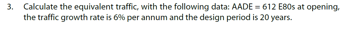 Solved 3. Calculate the equivalent traffic, with the | Chegg.com