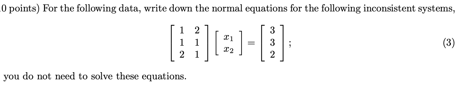 Solved For the following data, write down the normal | Chegg.com
