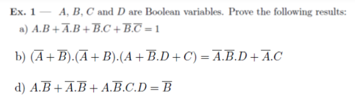 Solved Ex. 1−A,B,C and D are Boolean variables. Prove the | Chegg.com