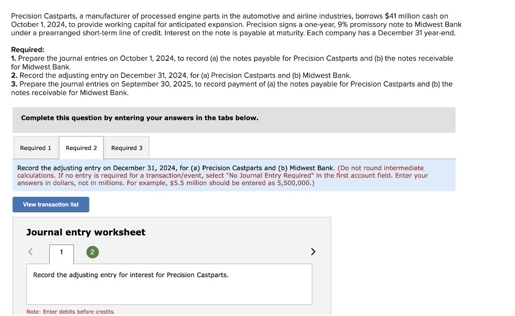 Precision Castparts, a manufacturer of processed engine parts in the automotive and airline industries, borrows \( \$ 41 \) m