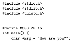 Solved #include #include #include #define MSGSIZE 16 int | Chegg.com