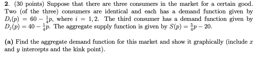Solved 2. (30 points) Suppose that there are three consumers | Chegg.com