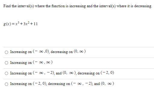Solved Find the interval() where the function is increasing | Chegg.com