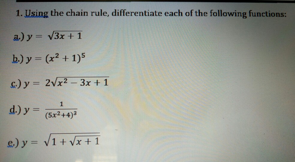 Solved 1. Using the chain rule, differentiate each of the