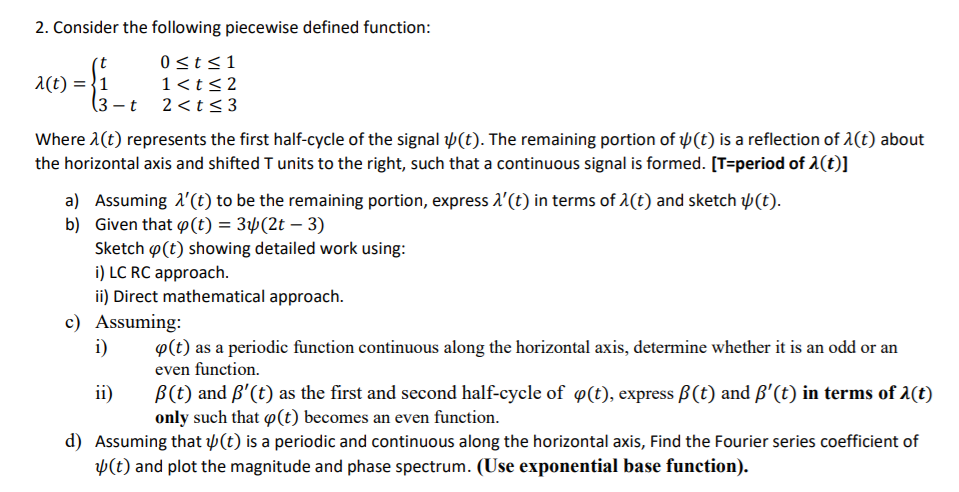 Solved 2. Consider the following piecewise defined function: | Chegg.com