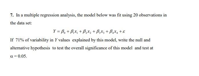 Solved 7. In A Multiple Regression Analysis, The Model Below | Chegg.com