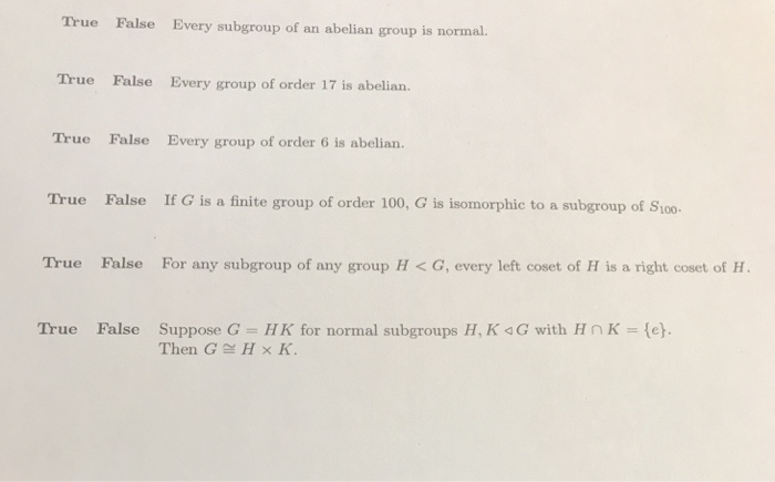 Solved True False Every Subgroup Of An Abelian Group Is