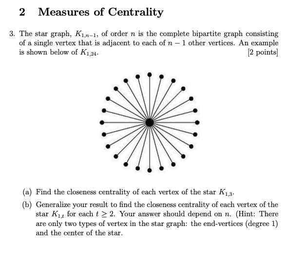 Solved 2 Measures of Centrality 3. The star graph, K 1,1-1, | Chegg.com