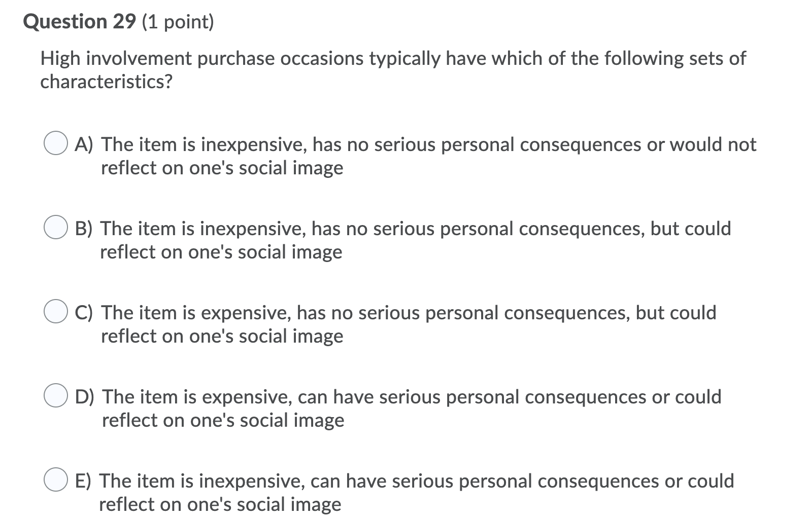 Solved Question 29 (1 point) High involvement purchase | Chegg.com