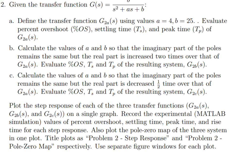 Solved 2. Given the transfer function G(s) s2 + as + b a. | Chegg.com