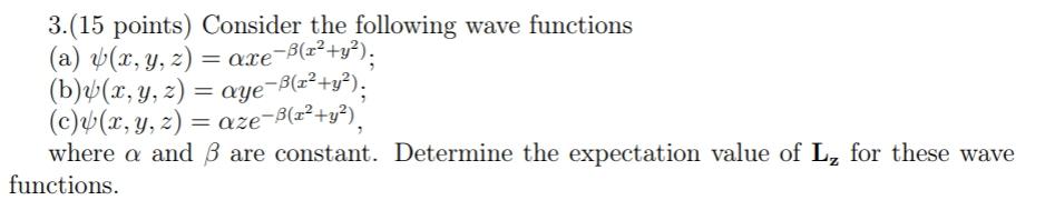 Solved 3.(15 Points) Consider The Following Wave Functions | Chegg.com