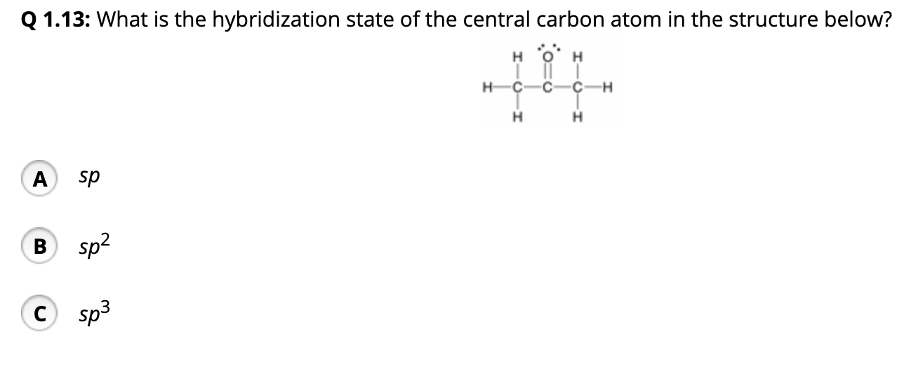 Solved What is the hybridization state of the central carbon | Chegg.com