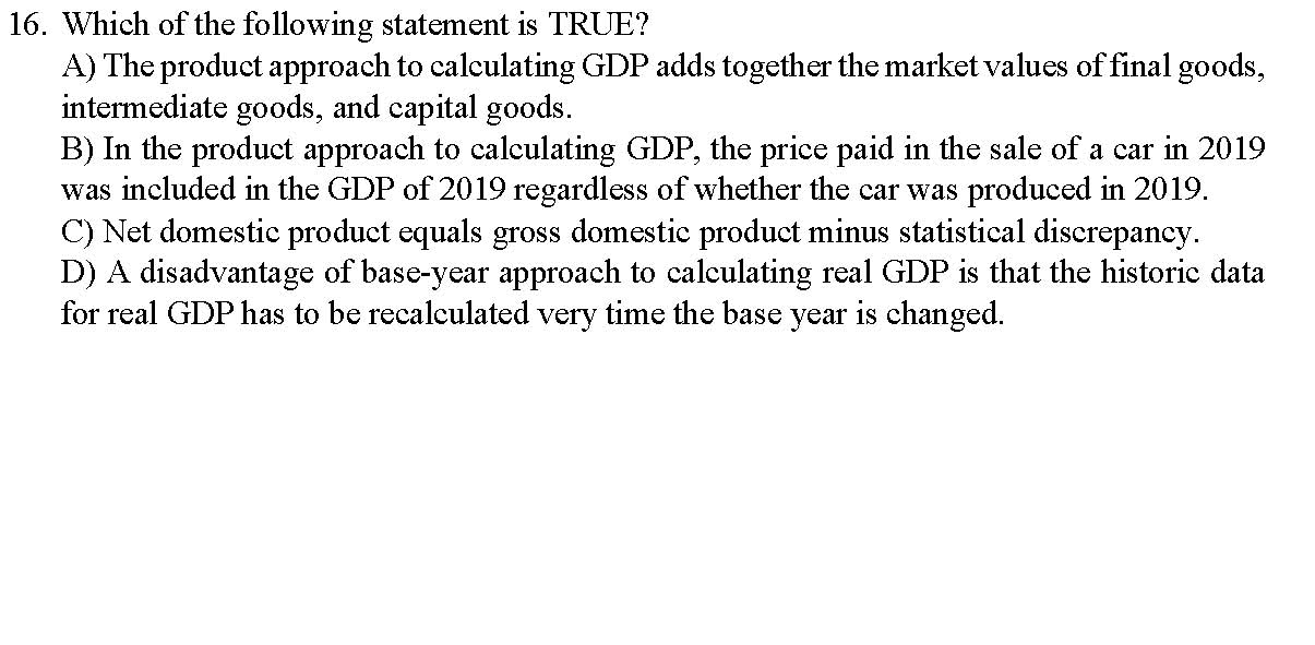 Solved 16. Which of the following statement is TRUE? A) The | Chegg.com