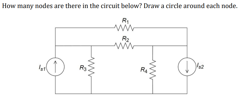 Solved How many nodes are there in the circuit below? Draw a | Chegg.com