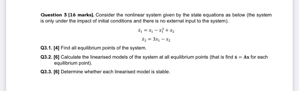 Solved Question 3 [16 marks). Consider the nonlinear system | Chegg.com