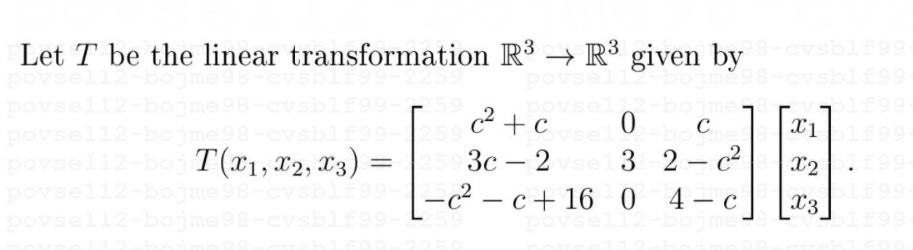 Solved Let T Be The Linear Transformation R3 → R3 Given By