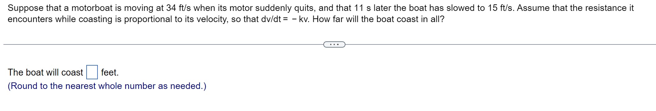 Solved Suppose that a motorboat is moving at 34ft/s when its | Chegg.com