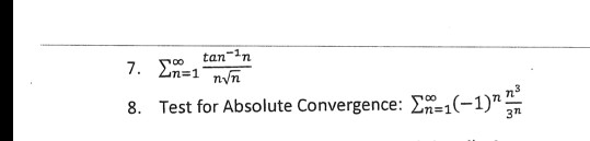 Solved 8. Test for Absolute Convergence : ??=1(-1)