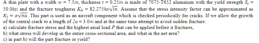 Solved A thin plate with a width w=7.5in, thickness t=0.25in | Chegg.com