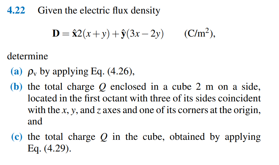 Solved 4.22 Given the electric flux density | Chegg.com