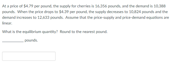 Solved At a price of $4.79 per pound, the supply for | Chegg.com