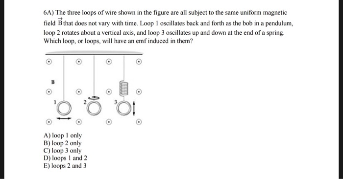 Solved 6A) The three loops of wire shown in the figure are | Chegg.com