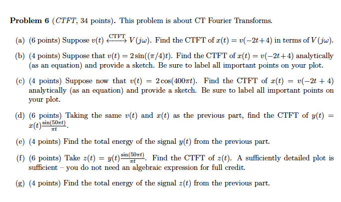 Solved Problem 6 (CTFT, 34 points). This problem is about CT | Chegg.com