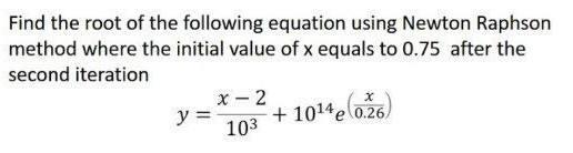 Solved Find the root of the following equation using Newton | Chegg.com