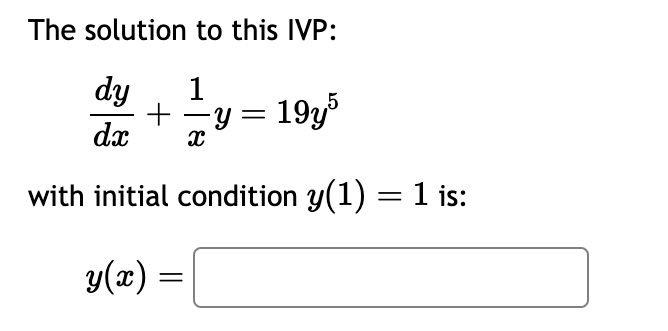 Solved The solution to this IVP: dxdy+x1y=19y5 with initial | Chegg.com