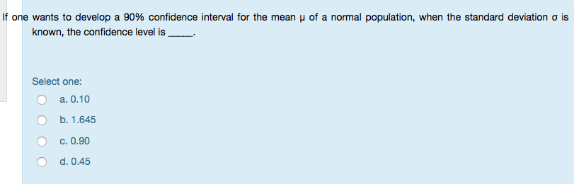 Solved If one wants to develop a 90% confidence interval for | Chegg.com