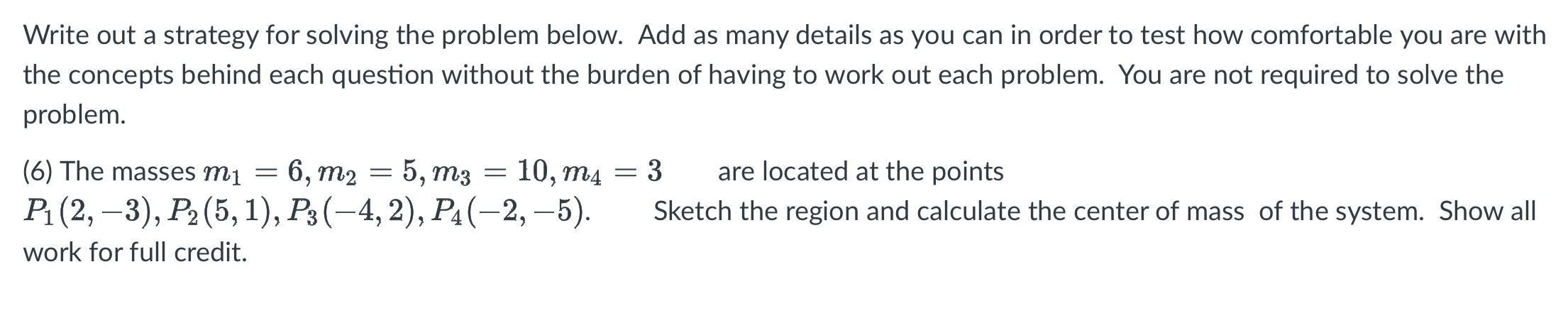 Solved Write out a strategy for solving the problem below. | Chegg.com