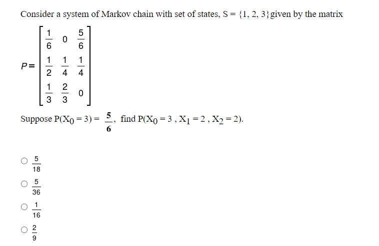 Solved Consider a system of Markov chain with set of states, | Chegg.com