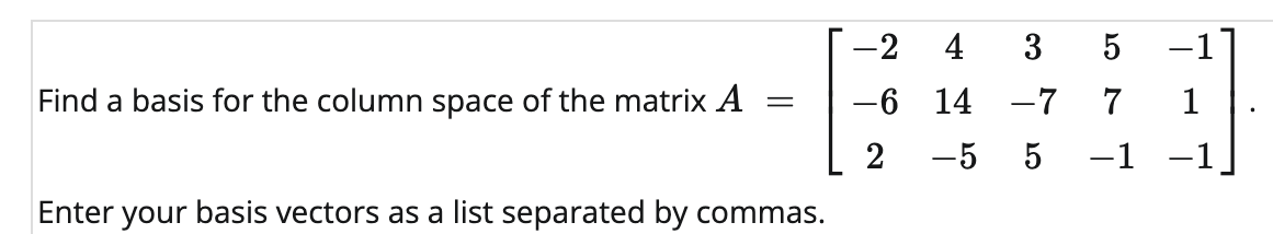 Solved Find a basis for the column space of the matrix | Chegg.com