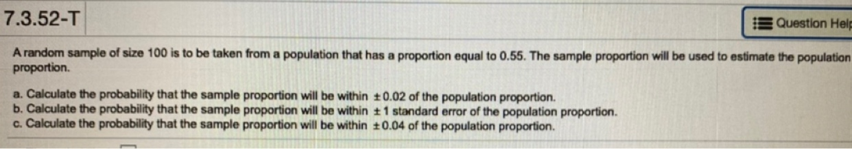 Solved 7.3.52-T Question Help A random sample of size 100 is | Chegg.com