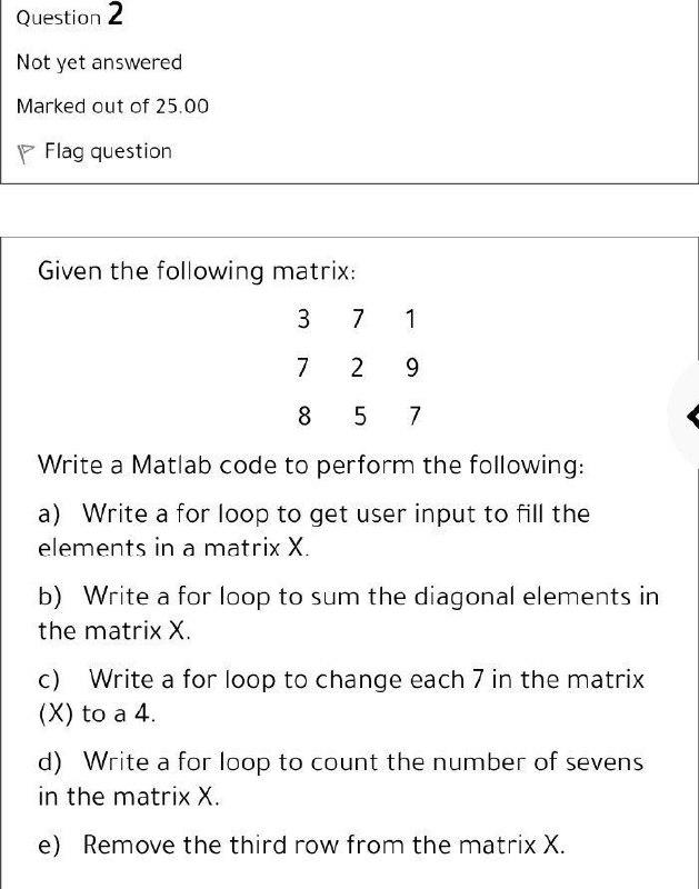 Solved Question 2 Not yet answered Marked out of 25.00 P | Chegg.com