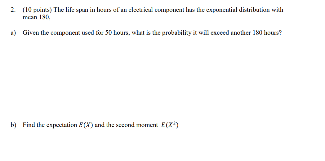 Solved 2. (10 Points) The Life Span In Hours Of An | Chegg.com