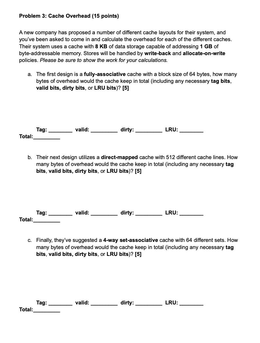 Solved Problem 3: Cache Overhead (15 points) A new company | Chegg.com