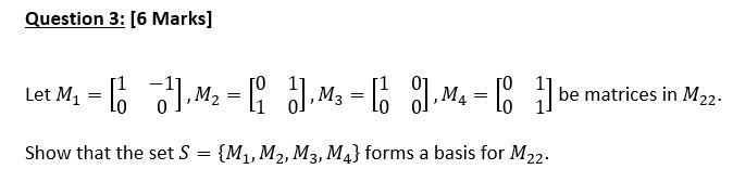 Solved Question 3: [6 Marks] Let M, - 6 ).M2 - 61 ). M3 | Chegg.com