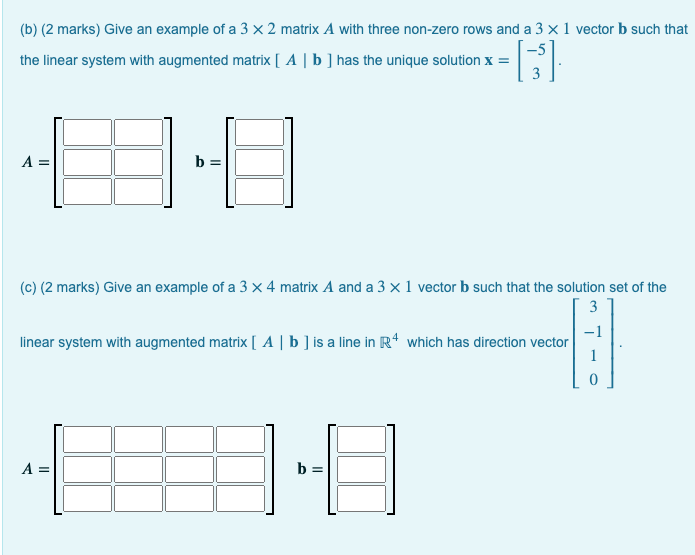 Solved (b) (2 marks) Give an example of a 3 x 2 matrix A | Chegg.com