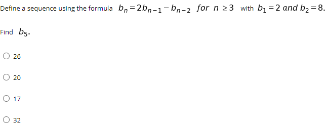 Solved Define A Sequence Using The Formula Bn = 2bn-1-bn-2 | Chegg.com