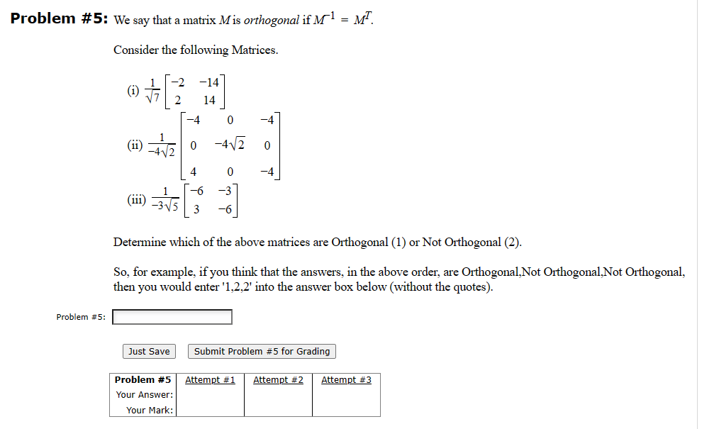 Solved Problem \5 We say that a matrix M is orthogonal if