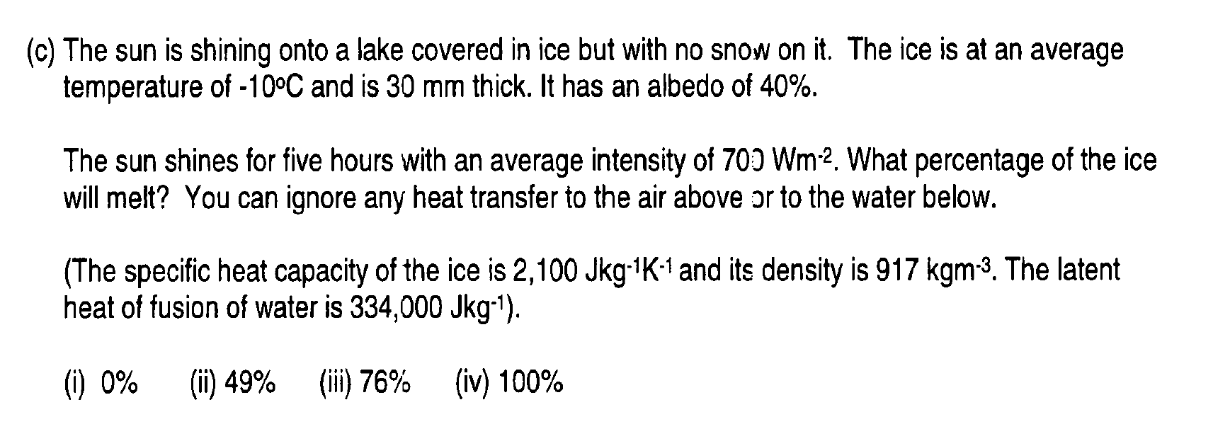 Solved c) The sun is shining onto a lake covered in ice but | Chegg.com