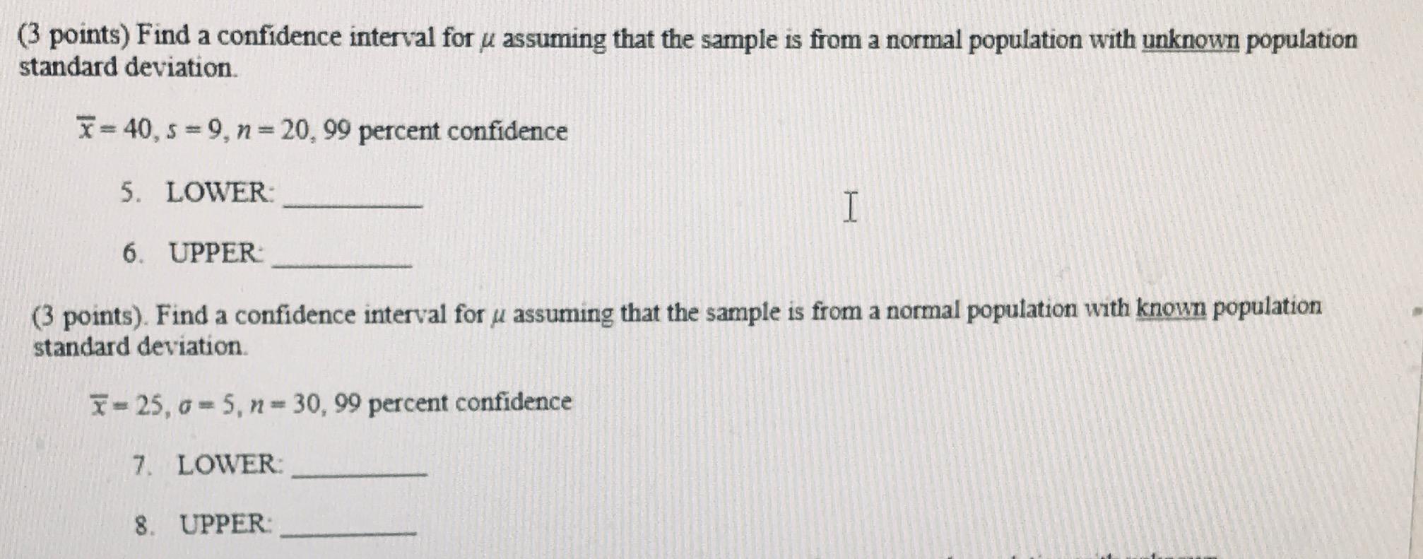 Solved (3 points) Find a confidence interval for u assuming | Chegg.com