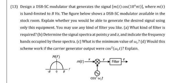 Solved (13) Design a DSB-SC modulator that generates the | Chegg.com