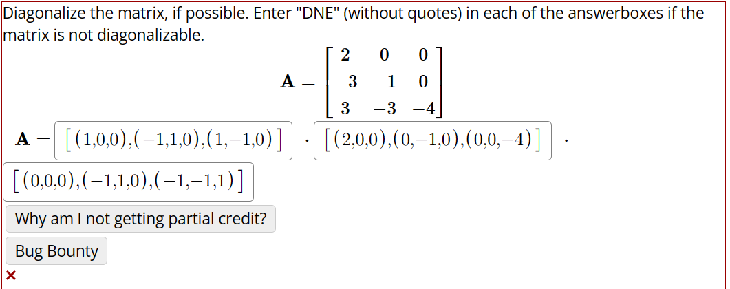 Solved Diagonalize the matrix, if possible. Enter "DNE" | Chegg.com