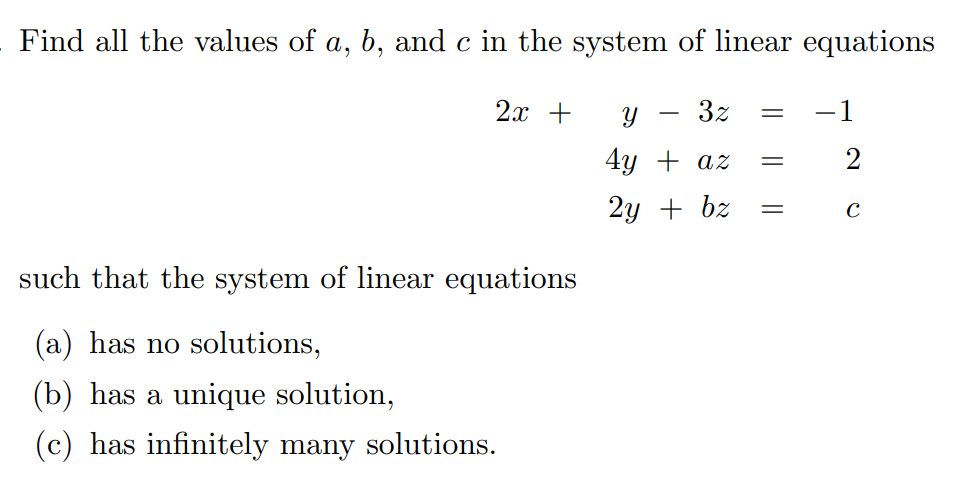 Solved Find All The Values Of A,b, And C In The System Of | Chegg.com