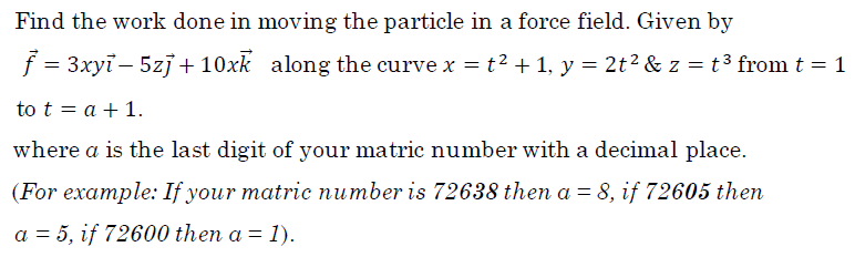Solved Find the work done in moving the particle in a force | Chegg.com