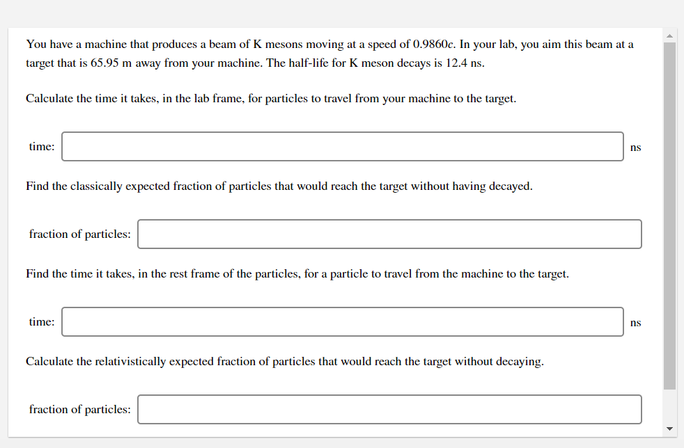 Solved You have a machine that produces a beam of K mesons | Chegg.com